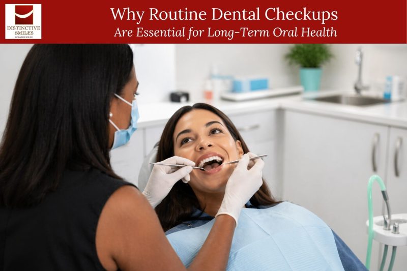 Why Routine Dental Checkups Are Essential for Long-Term Oral Health